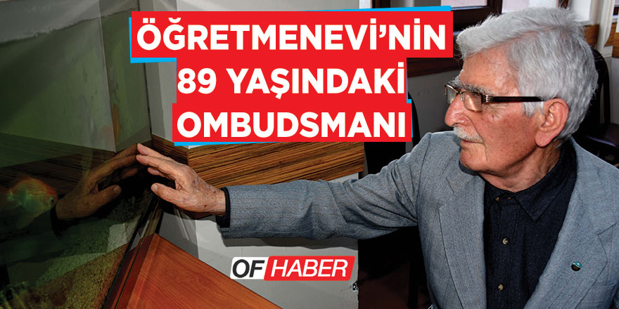 Öğretmenevinin 89 Yaşındaki "Ombudsmanı"