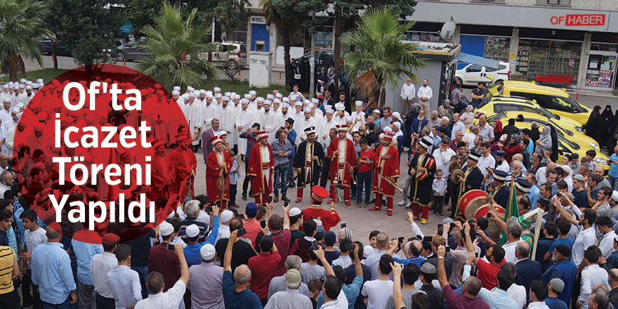 Of'ta İcazet Töreni Yapıldı