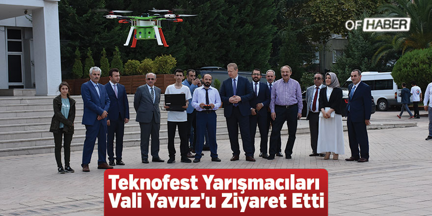 Teknofest Yarışmacıları Vali Yavuz'u Ziyaret Etti