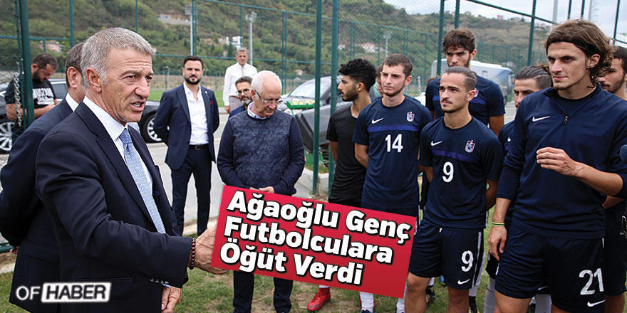 Ahmet Ağaoğlu'ndan, Genç Futbolculara Öğütler
