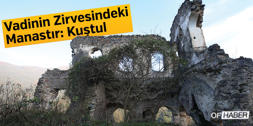 Vadinin Zirvesindeki Manastır: Kuştul