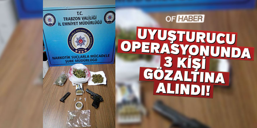 Trabzon'da Uyuşturucu Operasyonu: 3 Gözaltı