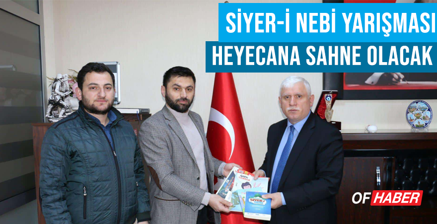 SİYER-İ NEBİ YARIŞMASI HEYECANA SAHNE OLACAK