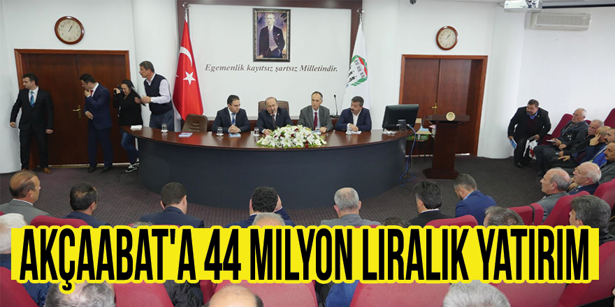 Akçaabat'a 44 Milyon Liralık Yatırım