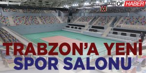 Trabzon'a Yeni Spor Salonu Kazandırıldı