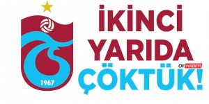 Trabzonspor, İkinci Yarıda Çöktü