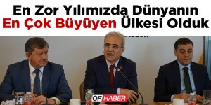 "En Zor Yılımızda Dünyanın En Çok Büyüyen Ülkesi Olduk"