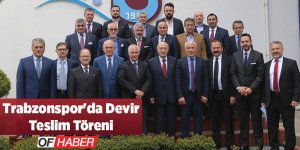 Trabzonspor'da Devir Teslim Töreni