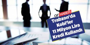 Trabzon'da Kobi'ler 11 Milyon Lira Kredi Kullandı