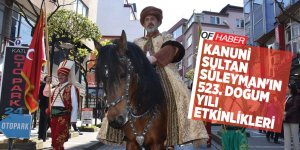 Kanuni Sultan Süleyman'ın 523. Doğum Yılı Etkinlikleri