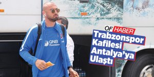 Trabzonspor Kafilesi Antalya'ya Gitti