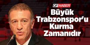"Büyük Trabzonspor'u Kurma Zamanıdır"