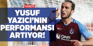 Trabzonspor'da Yusuf Yazıcı'nın Performansı Arttı