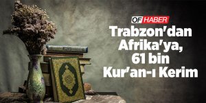 Trabzon'dan Afrika'ya Anlamlı Yardım