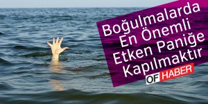 "Boğulmalarda En Önemli Etken Paniğe Kapılmaktır"