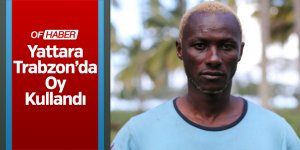 Yattara Trabzon'da Oy Kullandı