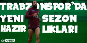 Trabzonspor'da Yeni Sezon Hazırlıkları
