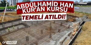 Abdulhamit Han Kur'an Kursu Ve Cami Projesinin Temeli Atıldı