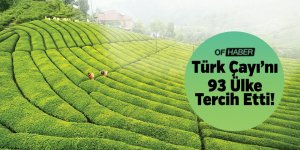 Türk Çayını 93 Ülke Tercih Etti