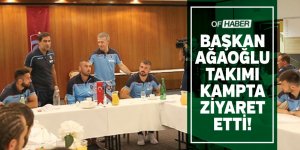 Başkan Ağaoğlu, Bordo-mavili Takımı Kampta Ziyaret Etti