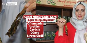 Of’umuzda Üretilen Çay İçin Dünya Sıraya Girdi