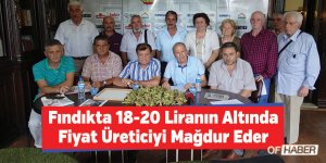 "Fındıkta 18-20 Liranın Altında Fiyat Üreticiyi Mağdur Eder"