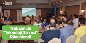 Trabzon'da "Teknoloji Zirvesi" Düzenlendi