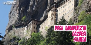 Doğu Karadeniz'in Turizm Gözdesi 'Sümela'