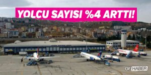 Trabzon Havalimanı'nda Yolcu Sayısı Yüzde 4 Arttı
