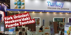 Türk Ürünleri Moskova'daki Fuarda Tanıtıldı