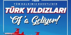 Türk Yıldızları, Of'ta Gösteri Yapacak