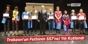 Trabzon'un Fethinin 557'nci Yılı Kutlandı