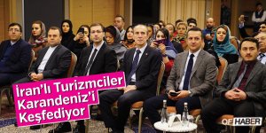 İranlı Turizmciler Karadeniz'i Keşfediyor