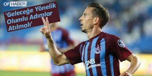 'Geleceğe Yönelik Olumlu Adımlar Atılmalı'