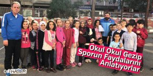 Okul Okul Gezip Sporun Faydalarını Anlatıyorlar