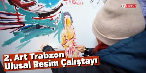 "2. Art Trabzon Ulusal Resim Çalıştayı"