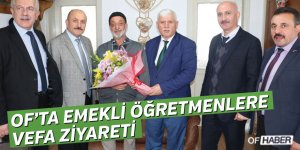 OF’TA EMEKLİ ÖĞRETMENLERE VEFA ZİYARETİ