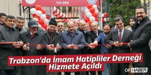 Trabzon'da İmam Hatipliler Derneği Hizmete Açıldı