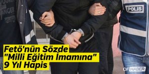 Fetö'nün Sözde "Milli Eğitim İmamına" 9 Yıl Hapis