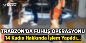 Trabzon'da Fuhuş Operasyonu