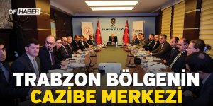 Trabzon Bölgenin Cazibe Merkezi