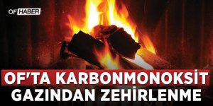 Of'ta Karbonmonoksit Gazından Zehirlenme