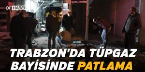 Trabzon'da Tüpgaz Bayisinde Patlama