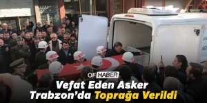 Vefat Eden Asker Toprağa Verildi