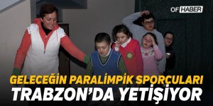 Trabzon'da Geleceğin Paralimpik Sporcuları Yetişiyor