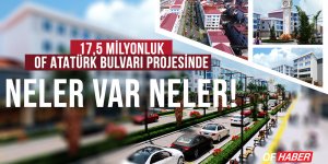 17,5 MİLYONLUK OF ATATÜRK BULVARI PROJESİNDE NELER VAR NELER