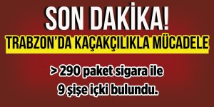 Trabzon'da Kaçakçılıkla Mücadele
