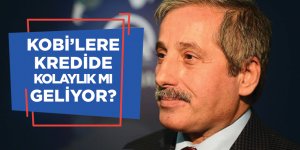 Kobi'lere Kredide Kolaylık Sağlanması Talebi