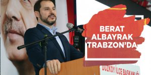Enerji Ve Tabii Kaynaklar Bakanı Albayrak Trabzon'da