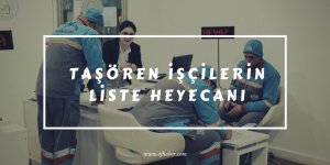 Taşeron işçilerin liste heyecanı